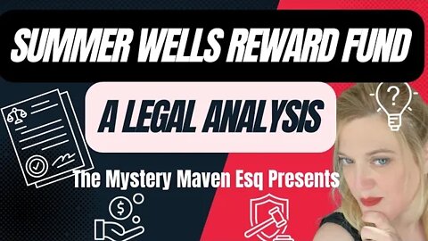 Summer Wells Reward Fund- What's the Legal Problem?