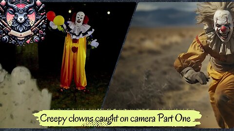 Creepy clowns caught on camera part one