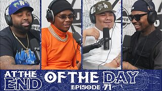 At The End of The Day Ep. 71 w/ Symba
