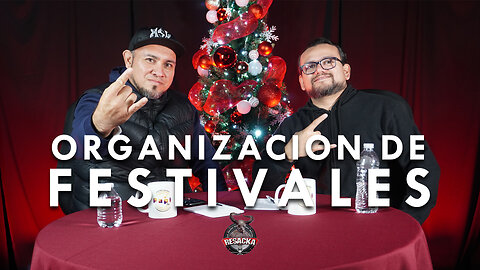 La Resacka. Capítulo 17. Organización de festivales