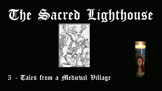 The Sacred Lighthouse | 5 - Tales from a Medieval Village