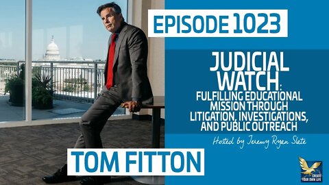 @Judicial Watch: Fulfilling Educational Mission through Litigation and Investigations w/ Tom Fitton