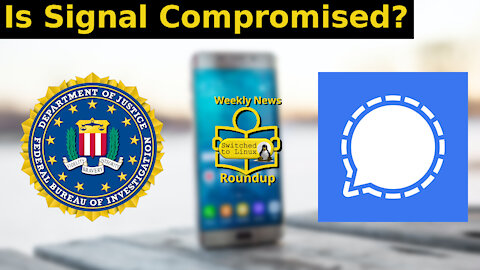 Is Signal Compromised? | Weekly News Roundup