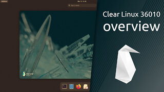 Clear Linux 36010 overview | optimized for performance and security.