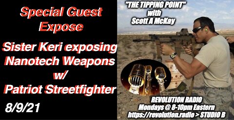 8.9.21 Patriot Streetfighter Scott McKay on "The Tipping Point" on Revolution.Radio w/ Sister Keri