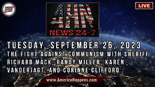 AHN News Live! The Fight Against Communism, Sheriff Mack, Randy Miller, and More