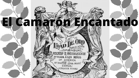 El Camarón Encantado. La Edad de Oro, José Martí.