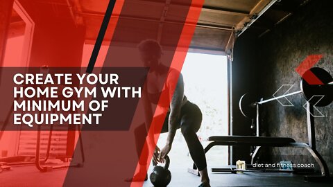 Create your Home Gym with Minimum of Equipment