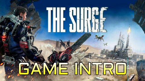 THE SURGE | GAME INTRO