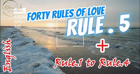 40 Rules of love (Rule1 to Rule5)