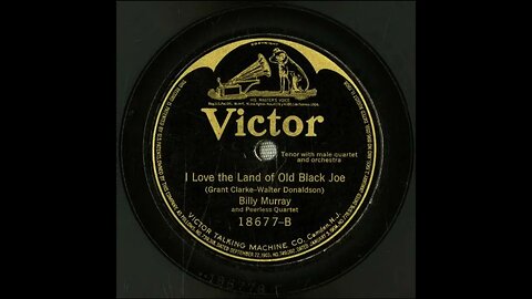 I Love the Land of Old Black Joe - American Quartet
