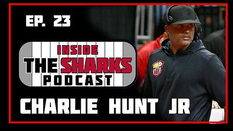 EP. 22 Inside the Sharks