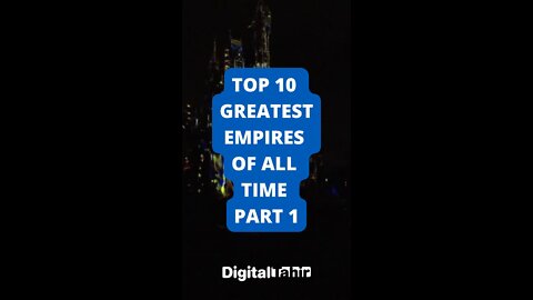 Top 10 Greatest Empires of All Time Part 1