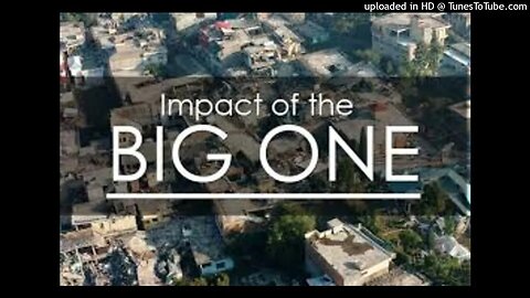 The Big One: Iys Earthquake: At Iys Coming.