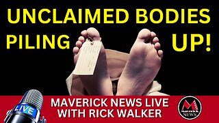 Unclaimed Bodies Piling Up! WHY???? | Maverick News Top Stories