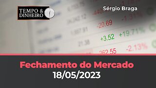 Veja o fechamento do mercado de commodities nesta quinta-feira(18.05.23) com Sergio Braga