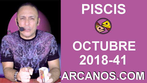 HOROSCOPO PISCIS-Semana 2018-41-Del 7 al 13 de octubre de 2018-ARCANOS.COM