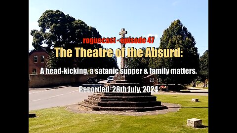 Episode 47 - The Theatre of the Absurd