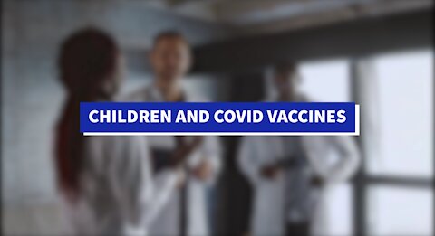 Children and Covid "Vaccines"