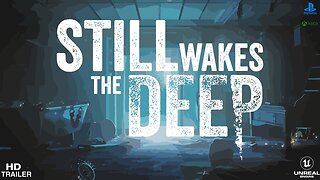 Still Wakes the Deep - Teaser Trailer