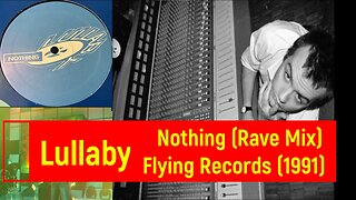 Lullaby - Nothing (Rave Mix)