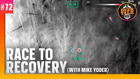 #72: RACE TO RECOVERY with Mike Yoder | Deer Talk Now Podcast