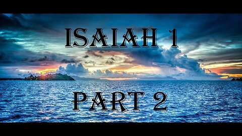 Isaiah 1 Part 2