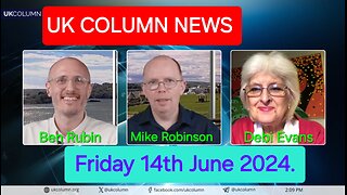 UK Column News - Friday 14th June 2024.