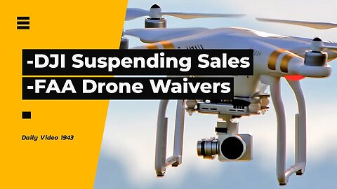 DJI Stops Ukraine And Russia Drone Sales, Slow Paced FAA BVLOS Waivers