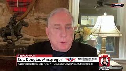 Col. Douglas Macgregor: Shakeup In Russian National Security! - Judge Napolitano