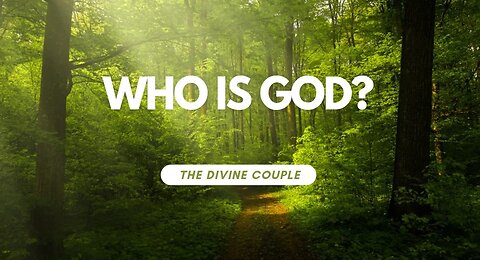 The Trur Creator: The Divine Couple