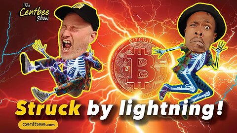 The Centbee Show 31 - Struck by Lightning!