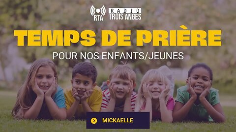 RTA - Temps de prière pour nos enfants/jeunes