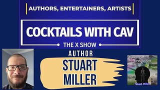 Ep. 7: Cocktails With Cav & Incredible Author Stuart Miller!
