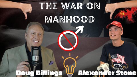 The War on Manhood - With Doug Billings