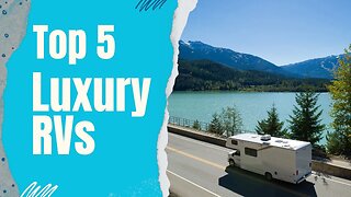 The Top Luxury Motorhomes in the World | Epic Luxury Travel & Lifestyle