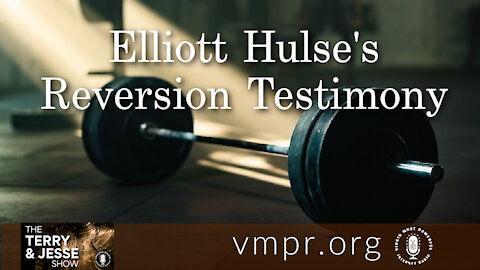 25 Jun 21, The Terry and Jesse Show: Elliott Hulse's Reversion Testimony