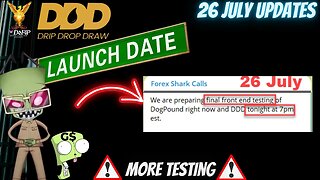 Drip Network DDD updates 26 July more test