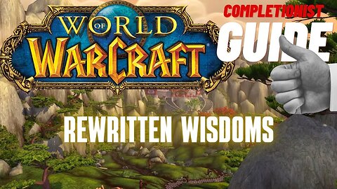 Rewritten Wisdoms World of Warcraft Mists of Pandaria