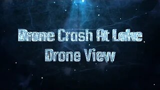 Drone Crash At The Lake. Drone View