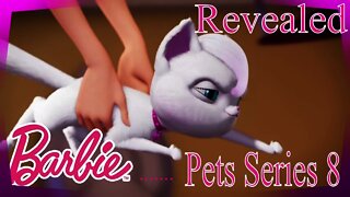 Barbie Pets Series 8 Revealed