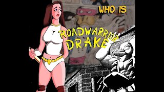 Who is Roadwarrior Drake?