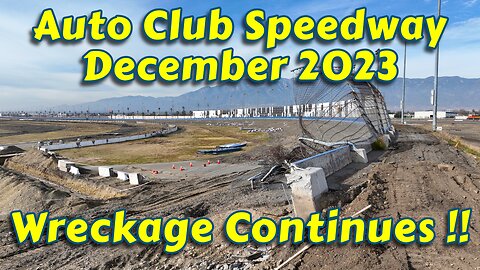 NASCAR Auto Club Speedway DEMOLITION Update - END of December 2023| | AcAdapter Inc