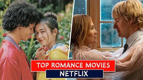 Top 10 Best Netflix Romance Movies | Best Netflix Romantic Movies - sky is every where