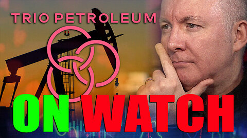 TPET Stock - Trio Petroleum ON WATCH - Martyn Lucas Investor