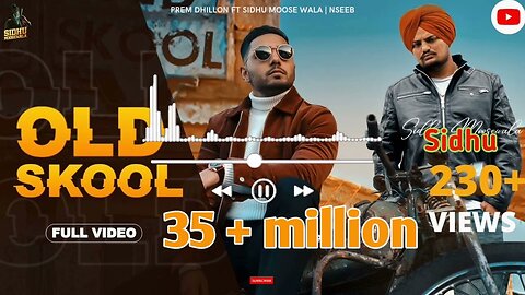 OLD SKOOL (Full Video) Prem Dhillon ft Sidhu Moose Wala | The Kidd | Nseeb | Rahul Chahal |GoldMedia