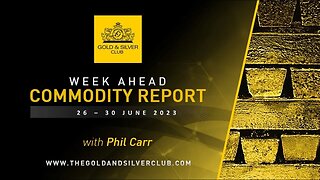 WEEK AHEAD COMMODITY REPORT: Gold, Silver & Crude Oil Price Forecast: 26 - 30 June 2023