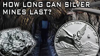 How Long Can Silver Mines Last With Silver Prices THIS Low?