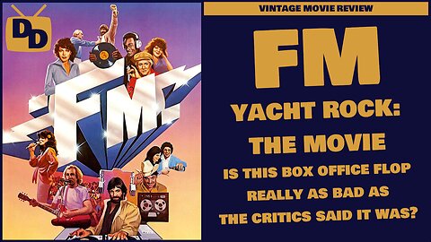 FM - Movie Review | Yacht Rock-The Movie | 1978