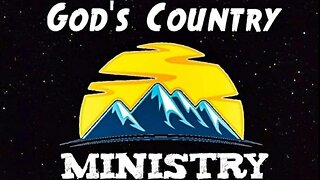 Gods Country Ministry Tuesday Afternoon Bible Study 03/19/24